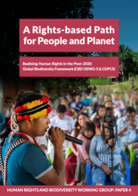 Un Camino Basado en los Derechos para las Personas y la Planeta - La realización de los derechos humanos en el Marco Mundial de la Diversidad Biológica pos-2020