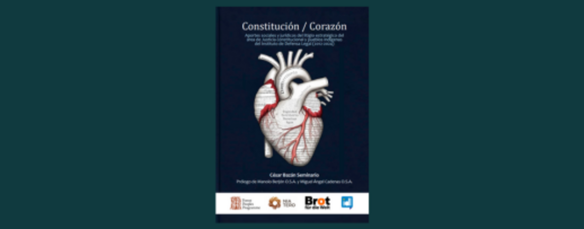 Instituto de Defensa Legal presents "Constitution/Heart", an essential book on the defence of human rights in Peru