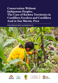 Nuevo informe revela los impactos en los derechos humanos de las áreas naturales protegidas excluyentes sobre el pueblo Kichwa de San Martín, Perú