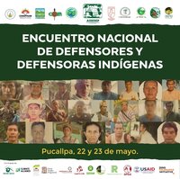 Meeting of indigenous defenders on progress and challenges to stop murders in Peru and the signing of the Declaration of Pucallpa (Spanish only)